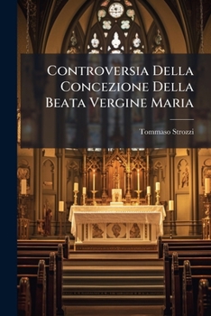 Paperback Controversia Della Concezione Della Beata Vergine Maria [Italian] Book