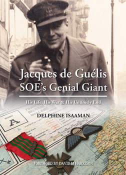 Paperback Jacques de Gu?lis Soe's Genial Giant: His Life, His War & His Untimely End Book