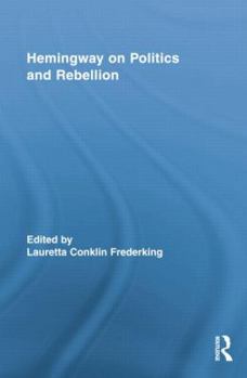 Paperback Hemingway on Politics and Rebellion Book