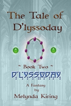 Paperback The Tale of D'lyssoday - Book Two: D'lyssoday Book