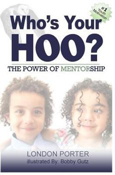 Paperback Who's Your Hoo?: The Power Of Mentorship Book