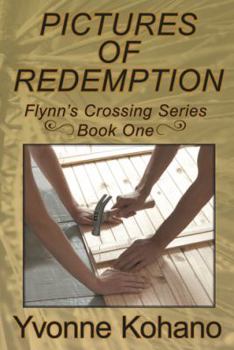Pictures of Redemption: Flynn's Crossing Romantic Suspense Series Book 1 - Book #1 of the Flynn's Crossing