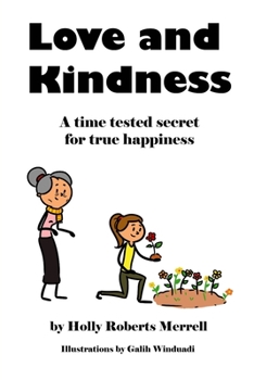 Paperback Love and Kindness: A time tested secret for true happiness Book