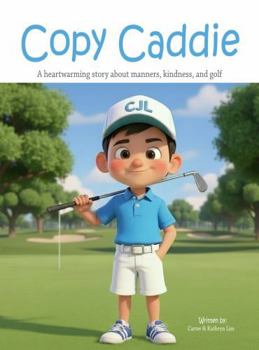 Copy Caddie: A children's guide to manners and kindness