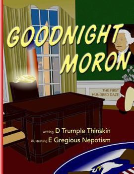Paperback Goodnight Moron: The First Hundred Daze Book