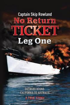 Paperback No Return Ticket - Leg One: Outward Bound - California to Australia Book