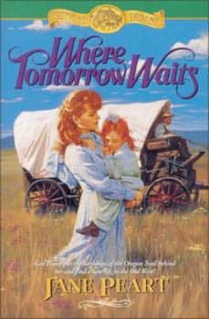 Where Tomorrow Waits - Book #3 of the Westward Dreams