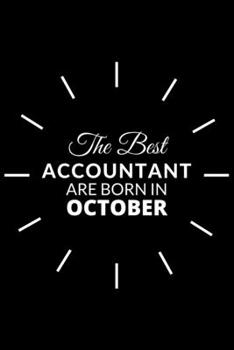 Paperback The Best Accountant Are Born in October: Notebook Gift for Accountant: A Journal to collect Quotes, Memories, and Stories. Book