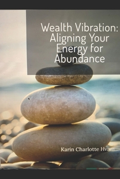 Paperback Wealth Vibration: Aligning Your Energy for Abundance Book