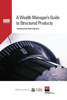 Hardcover A Wealth Manager's Guide to Structured Products Book