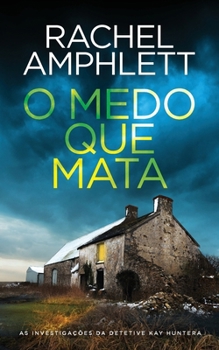 O Medo que Mata (As Investigações Da Detetive Kay Hunter) (Portuguese Edition)