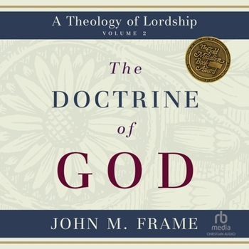Audio CD The Doctrine of God: A Theology of Lordship Book
