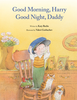 Library Binding Good Morning, Harry, Good Night, Daddy Book