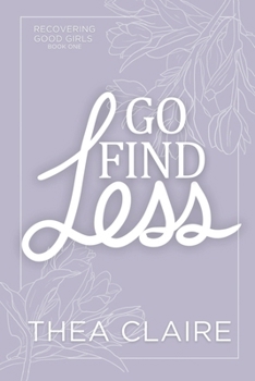 Paperback Go Find Less: A Curvy Girl Love After Loss Second Chance Romance Book