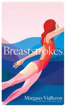 Breaststrokes: 'a Study of Womanhood, Vulnerability, and the Secrecy of the Inner-Life' - Rowan Hisayo Buchanan