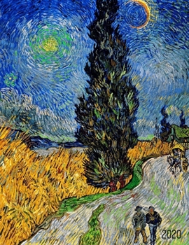 Paperback Vincent van Gogh Agenda 2020: Route de Campagne en Provence la Nuit - Planificateur Annuel - Postimpressionisme - Peintre N?erlandais - Avec Calendr [French] Book