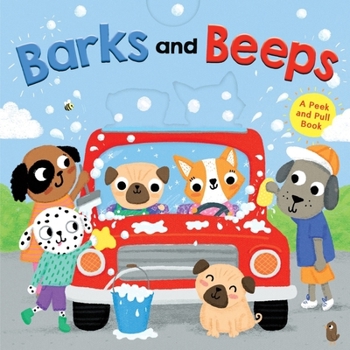 Board book Barks and Beeps: A Peek and Pull Book