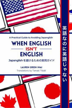 When English Isn't English: A Practical Guide to Avoiding Japanglish