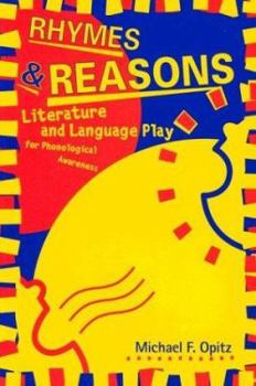 Paperback Rhymes and Reasons: Literature and Language Play for Phonological Awareness Book