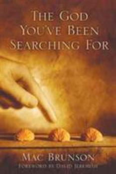 Paperback The God You've Been Searching for Book