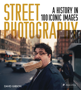 Paperback Street Photography: A History in 100 Iconic Photographs Book