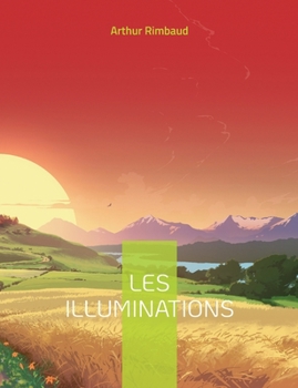 Paperback Les Illuminations: Célèbre recueil en vers libres [French] Book