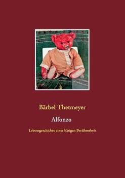 Paperback Alfonzo: Lebensgeschichte einer bärigen Berühmtheit [German] Book