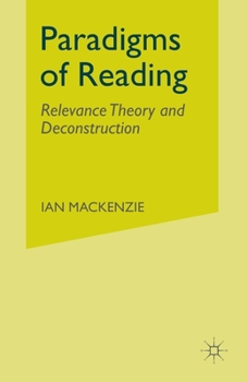 Paperback Paradigms of Reading: Relevance Theory and Deconstruction Book