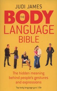 Paperback The Body Language Bible: The Hidden Meaning Behind People's Gestures and Expressions Book