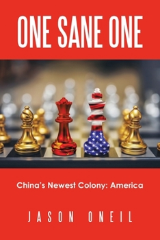 Paperback One Sane One: China's Newest Colony: America Book