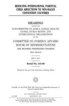 Resolving international parental child abductions to non-Hague Convention countries