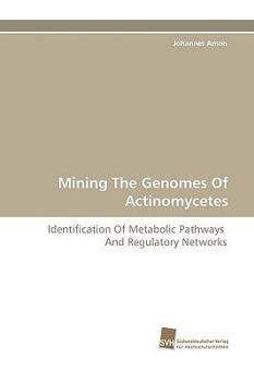 Paperback Mining The Genomes Of Actinomycetes Book