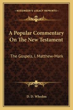 Paperback A Popular Commentary On The New Testament: The Gospels, I. Matthew-Mark Book