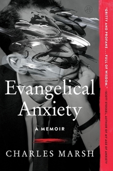 Paperback Evangelical Anxiety: A Memoir Book