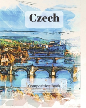 Czech Composition Book: a college ruled notebook for your exercises, assignments and notes