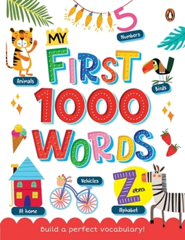 Paperback My First 1000 Words: Illustrated Picture Book to Learn 1000 Important Words Includes Body Parts, Things Around Us, Musical Instruments, Spo Book