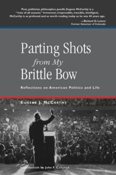 Paperback Parting Shots from My Brittle Bow: Reflections on American Politics and Life Book
