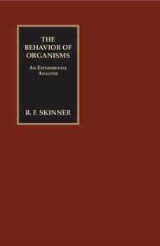 Paperback The Behavior of Organisms: An Experimental Analysis (Skinner for the 21st century) Book