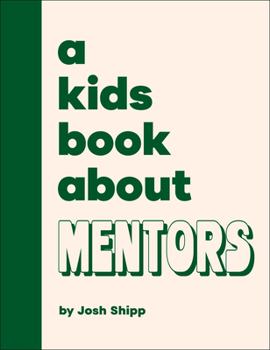 Hardcover A Kids Book about Mentors Book
