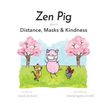Paperback Zen Pig: Distance, Masks & Kindness Book