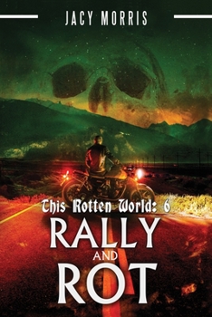 Paperback This Rotten World: Rally and Rot Book