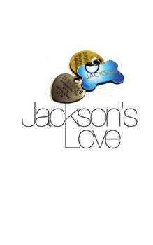 Paperback Jackson's Love: An unfolding reflection... Book