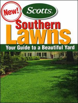 Paperback Scotts Southern Lawns: Your Guide to a Beautiful Yard Book