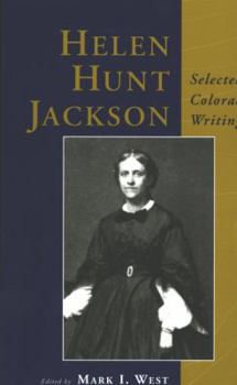 Hardcover Helen Hunt Jackson: Selected Colorado Writings Book