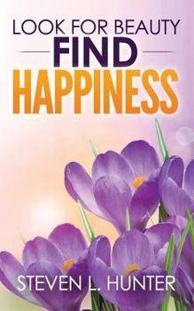 Paperback Look for Beauty - Find Happiness Book