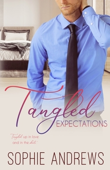 Tangled Expectations - Book #5 of the Tangled