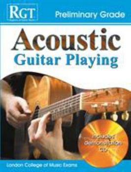 RGT - Acoustic Guitar Playing - Preliminary Grade (RGT Guitar Lessons)