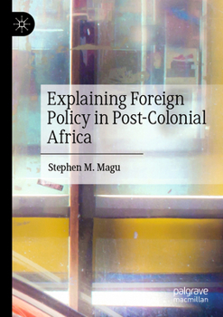 Paperback Explaining Foreign Policy in Post-Colonial Africa Book