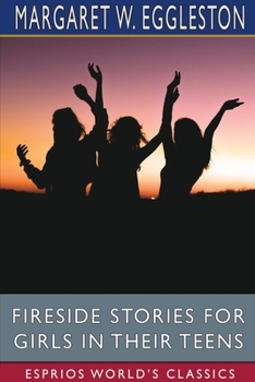 Fireside Stories for Girls in Their Teens