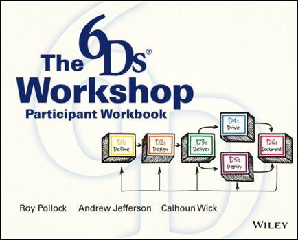 Paperback The 6ds Workshop Live Workshop Participant Workbook Book